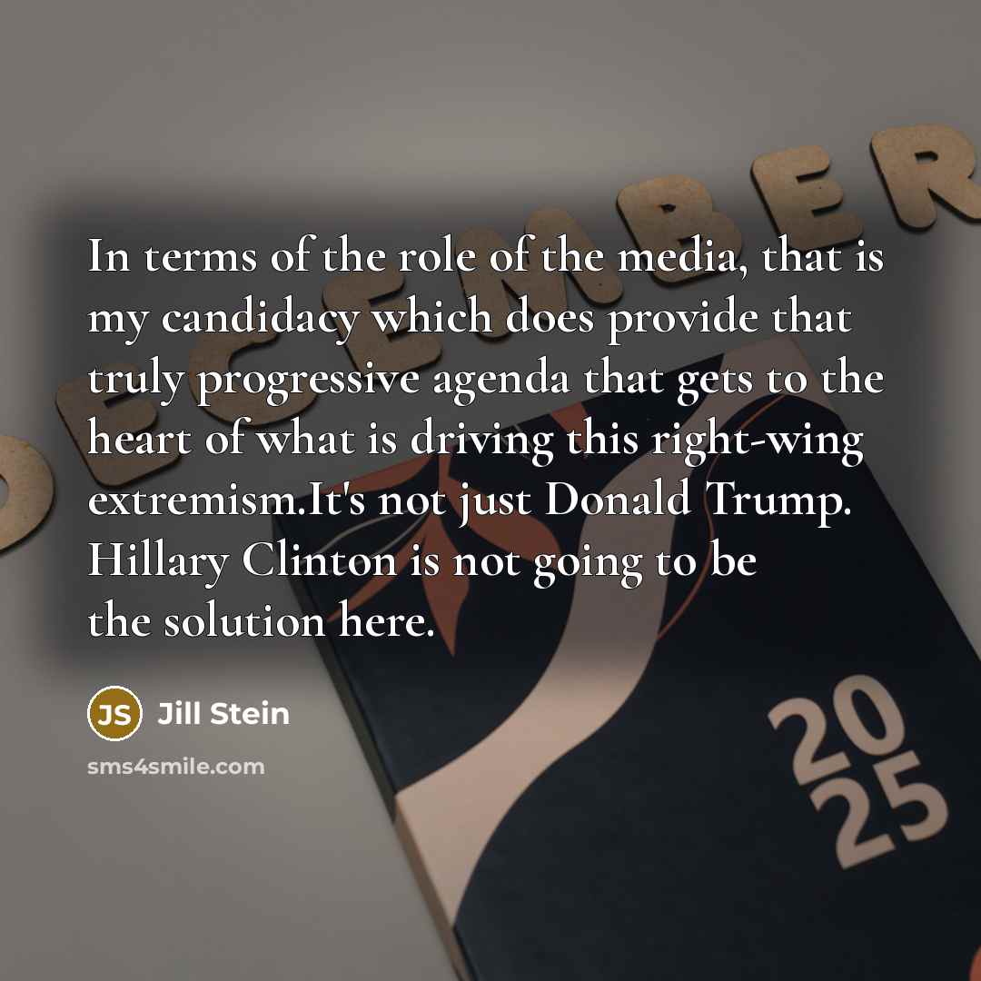 “In terms of the role of the media, that is…” quote by Jill Stein