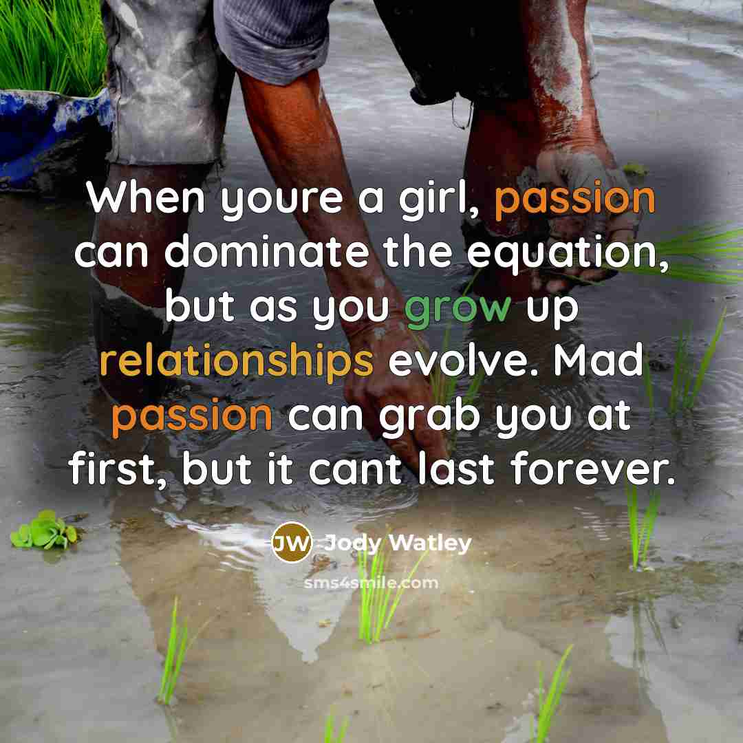 “When youre a girl, passion can dominate the equation, but…” quote by Jody Watley