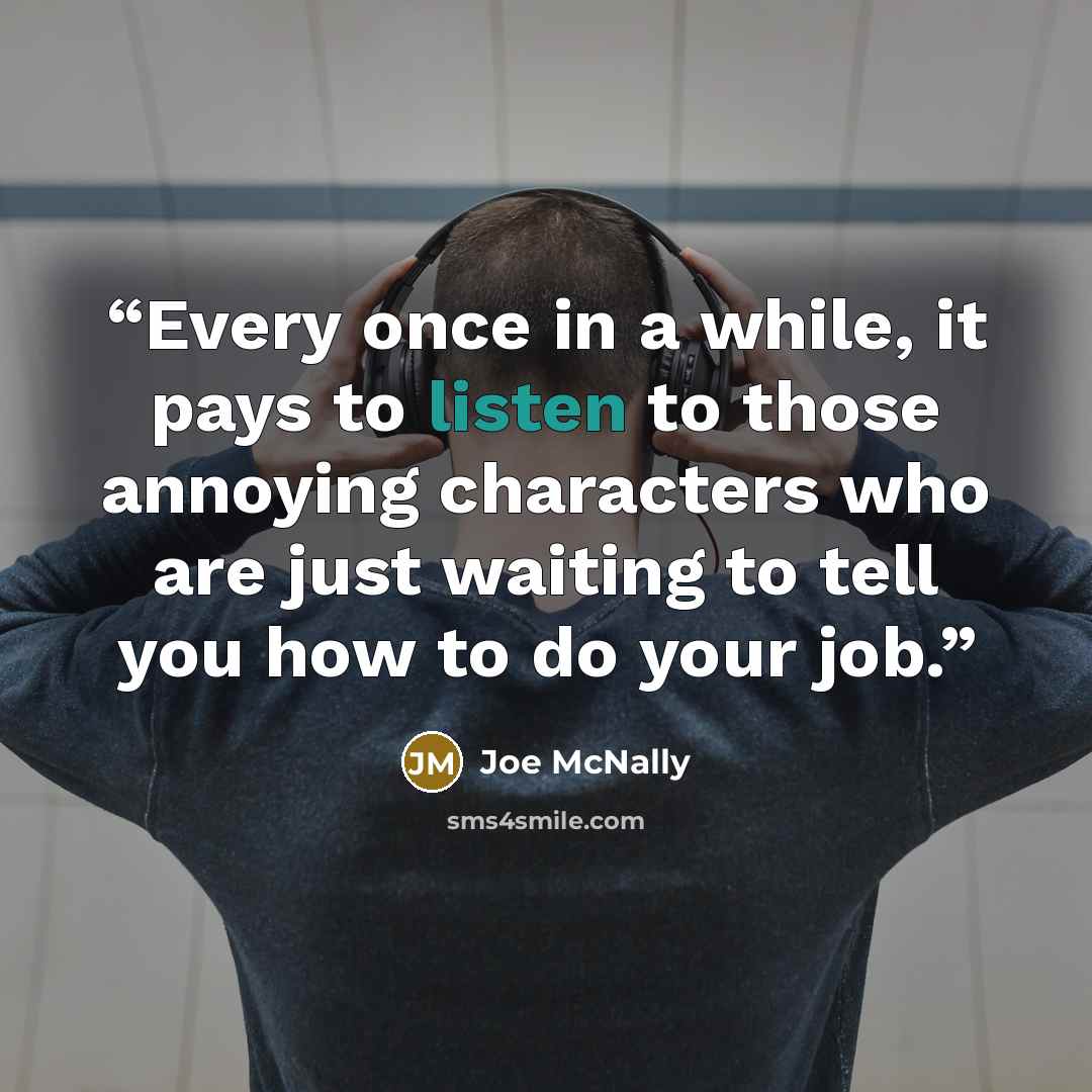 “Every once in a while, it pays to listen to those annoying characters who are just waiting to tell you how to do your job.” quote by Joe McNally