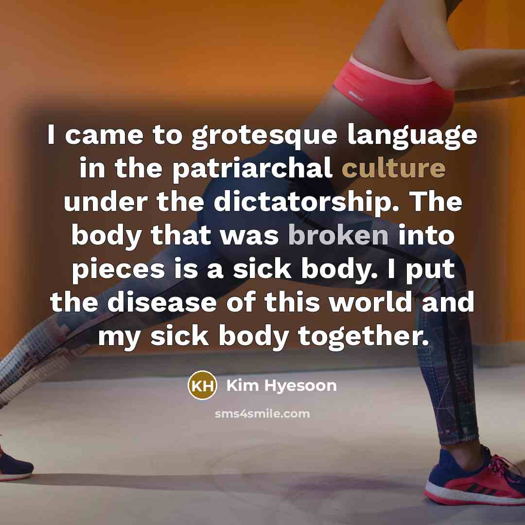 “I came to grotesque language in the patriarchal culture under…” quote by Kim Hyesoon