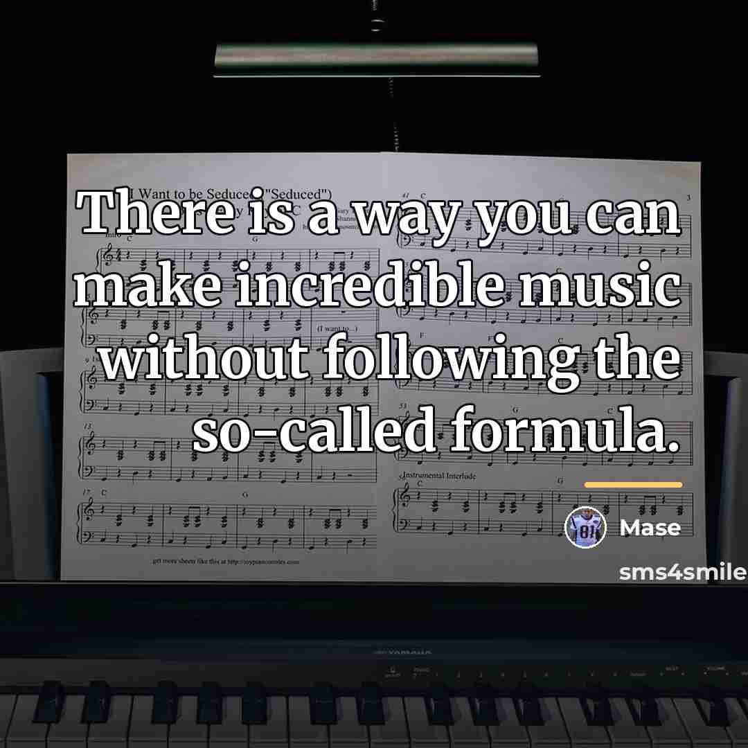 “There is a way you can make incredible music without…” quote by Mase