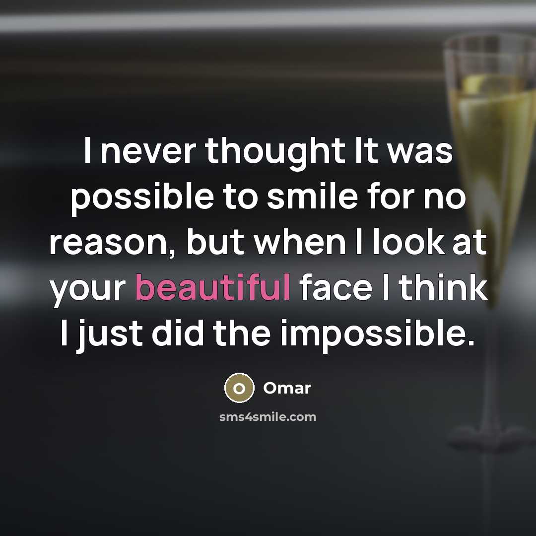 “I never thought It was possible to smile for no…” quote by Omar