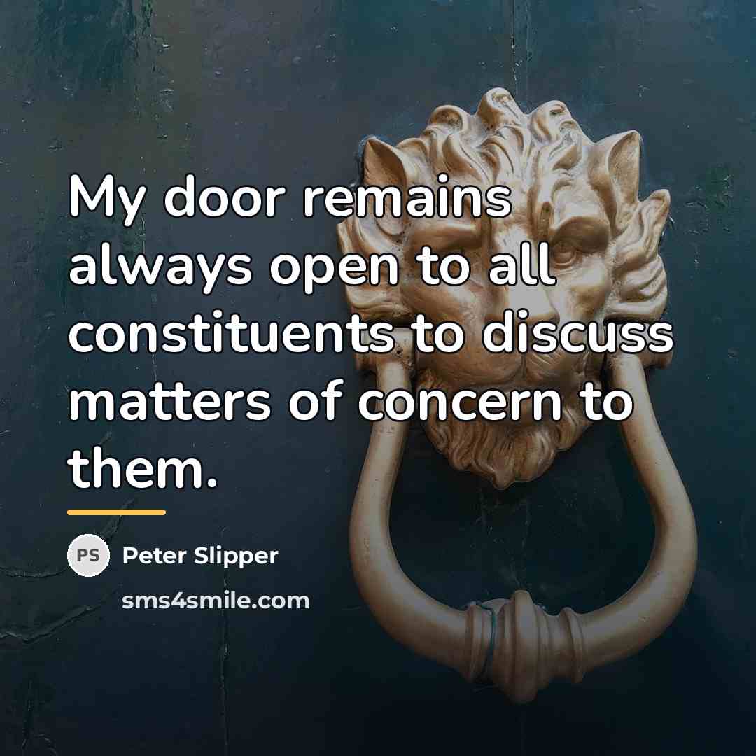 “My door remains always open to all constituents to discuss…” quote by Peter Slipper