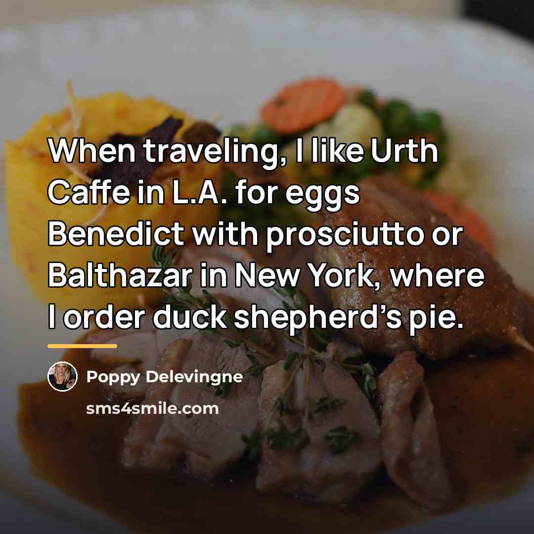 “When traveling, I like Urth Caffe in L.A. for eggs…” quote by Poppy Delevingne