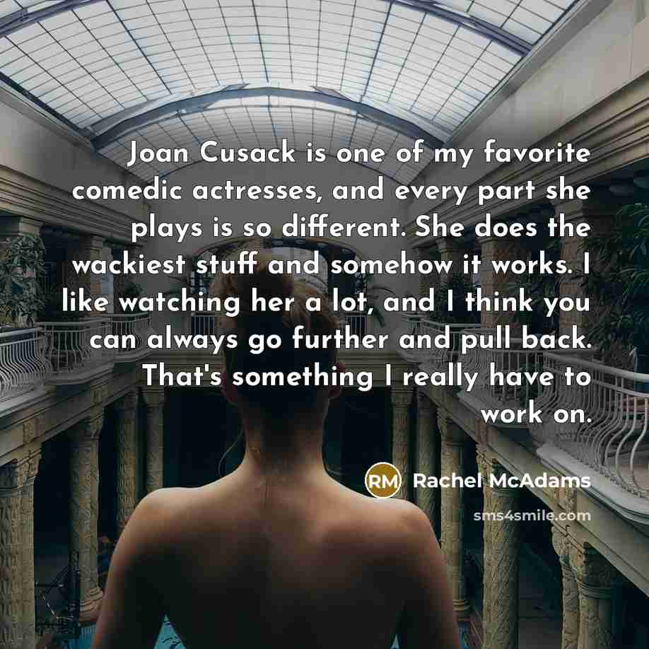 “Joan Cusack is one of my favorite comedic actresses, and…” quote by Rachel McAdams