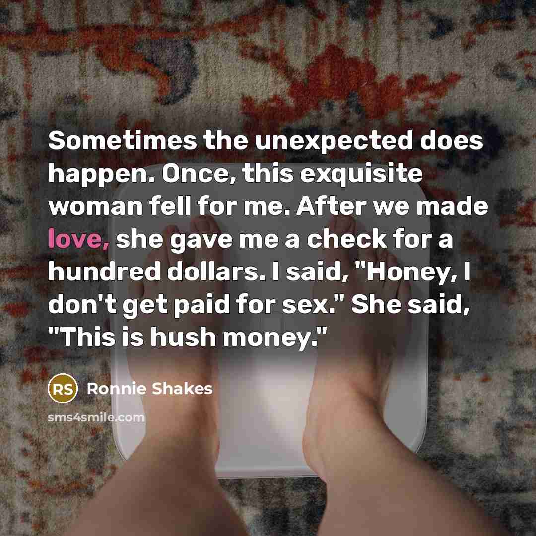 “Sometimes the unexpected does happen. Once, this exquisite woman fell…” quote by Ronnie Shakes