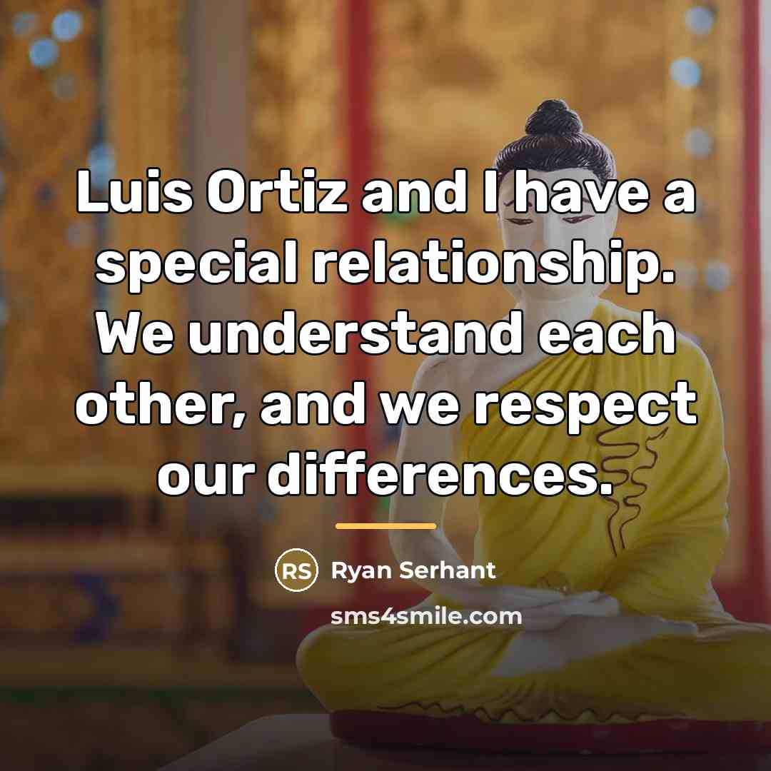 “Luis Ortiz and I have a special relationship. We understand…” quote by Ryan Serhant