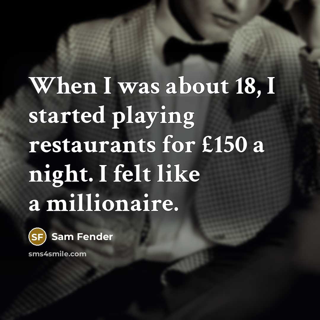 “When I was about 18, I started playing restaurants for…” quote by Sam Fender