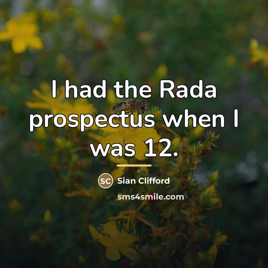 “I had the Rada prospectus when I was 12.…” quote by Sian Clifford