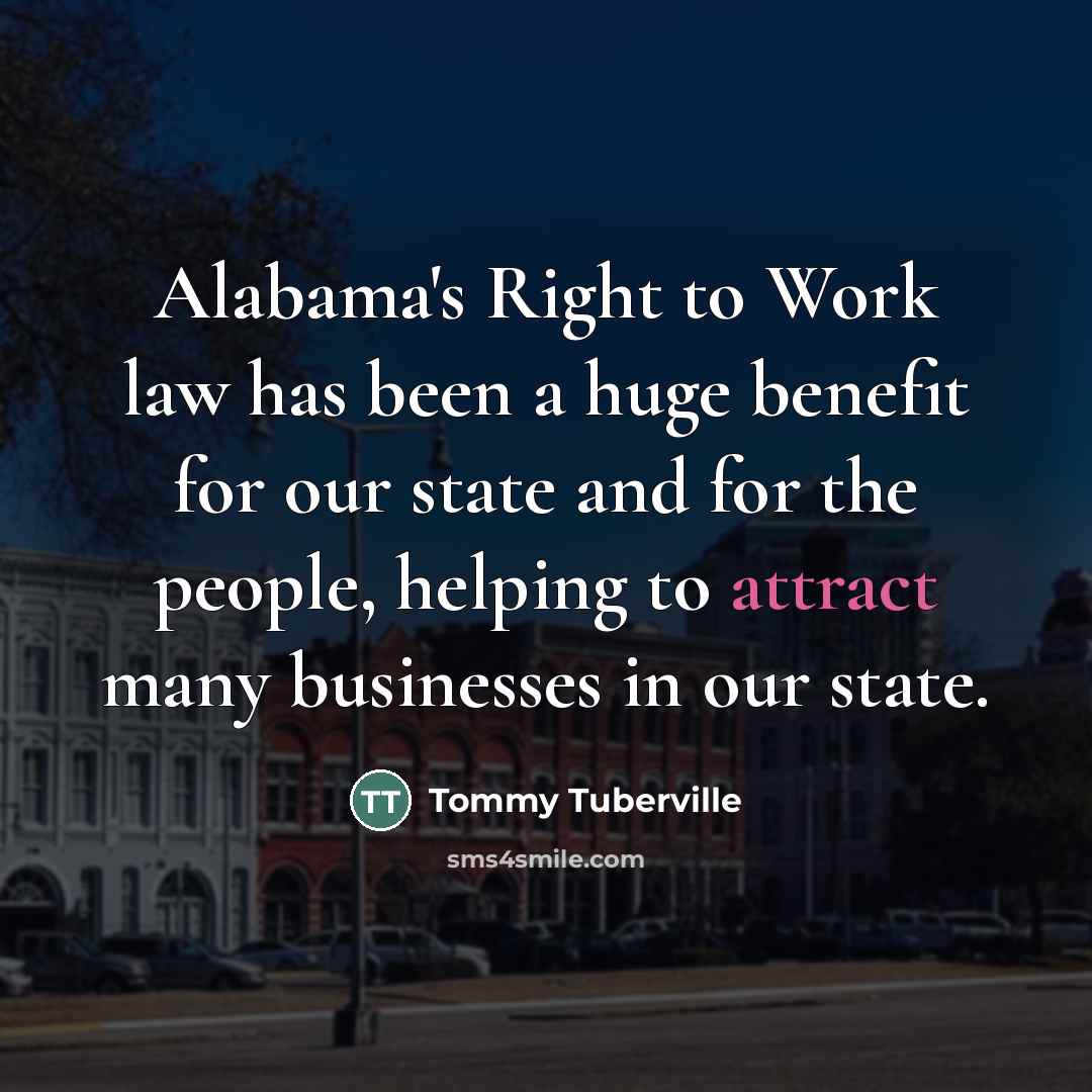 “Alabama's Right to Work law has been a huge benefit…” quote by Tommy Tuberville