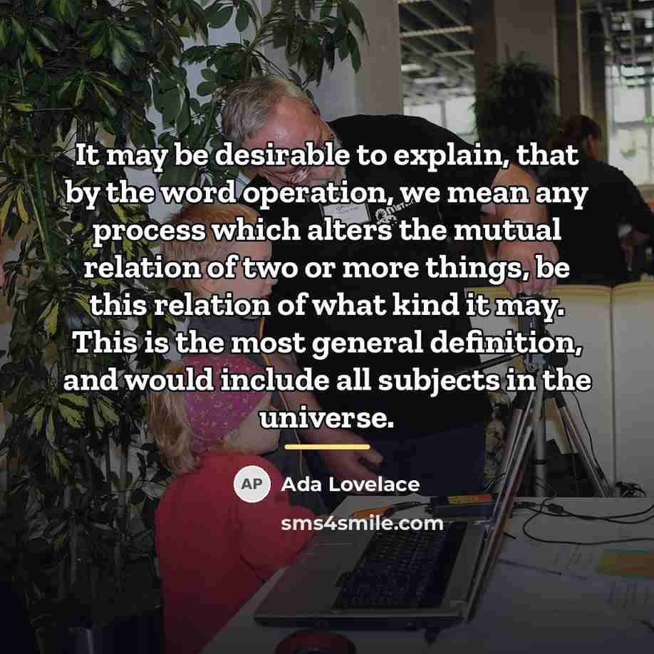 “It may be desirable to explain, that by the word…” quote by Ada Lovelace