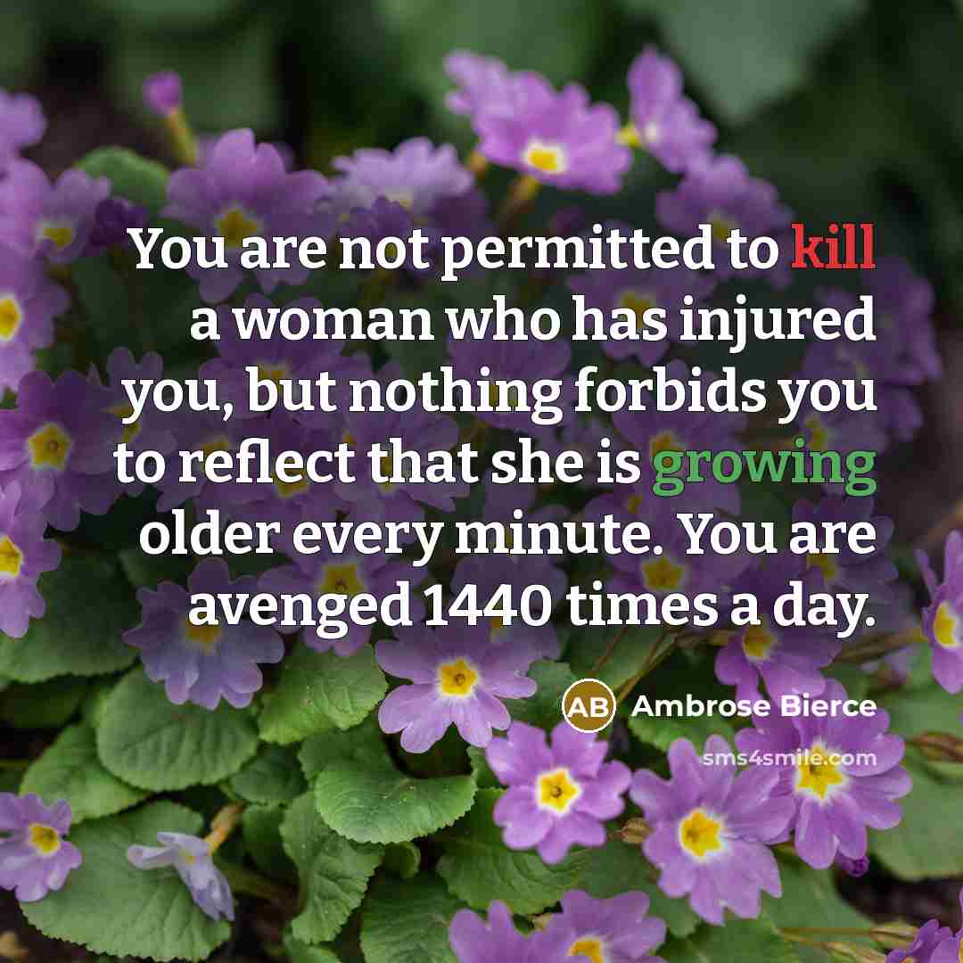 “You are not permitted to kill a woman who has…” quote by Ambrose Bierce