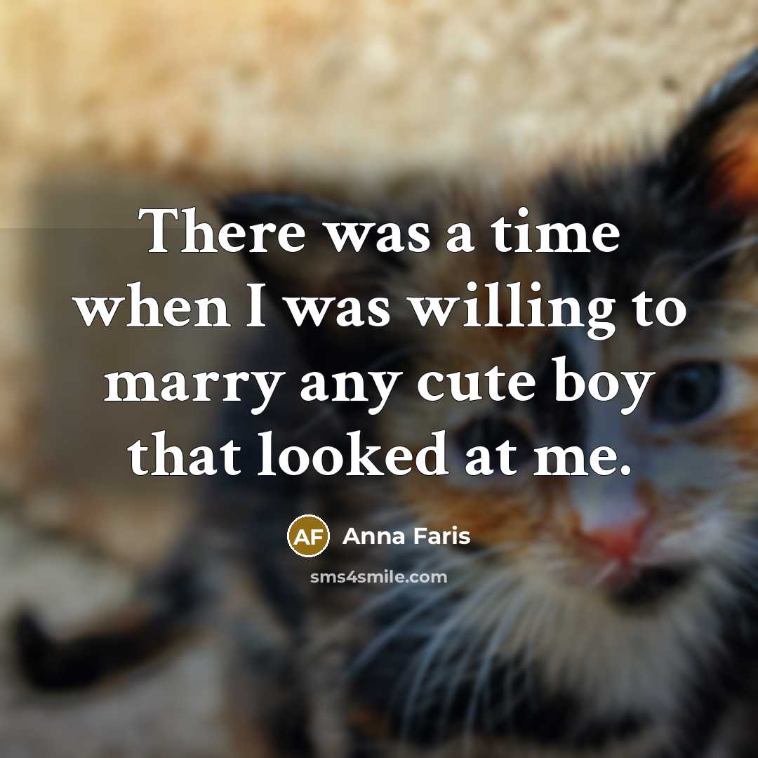 “There was a time when I was willing to marry…” quote by Anna Faris