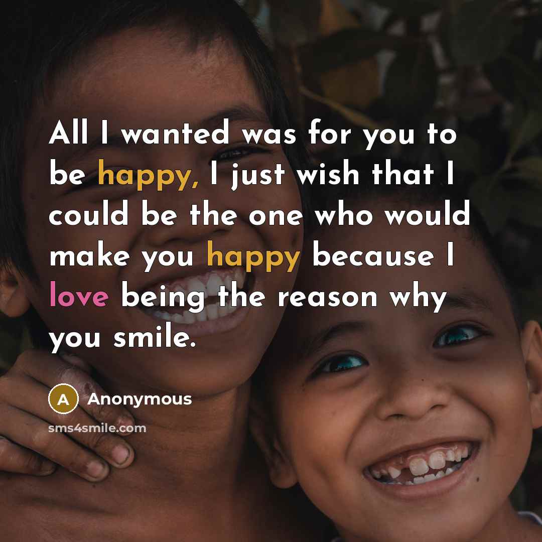 “All I wanted was for you to be happy, I…” quote by Anonymous