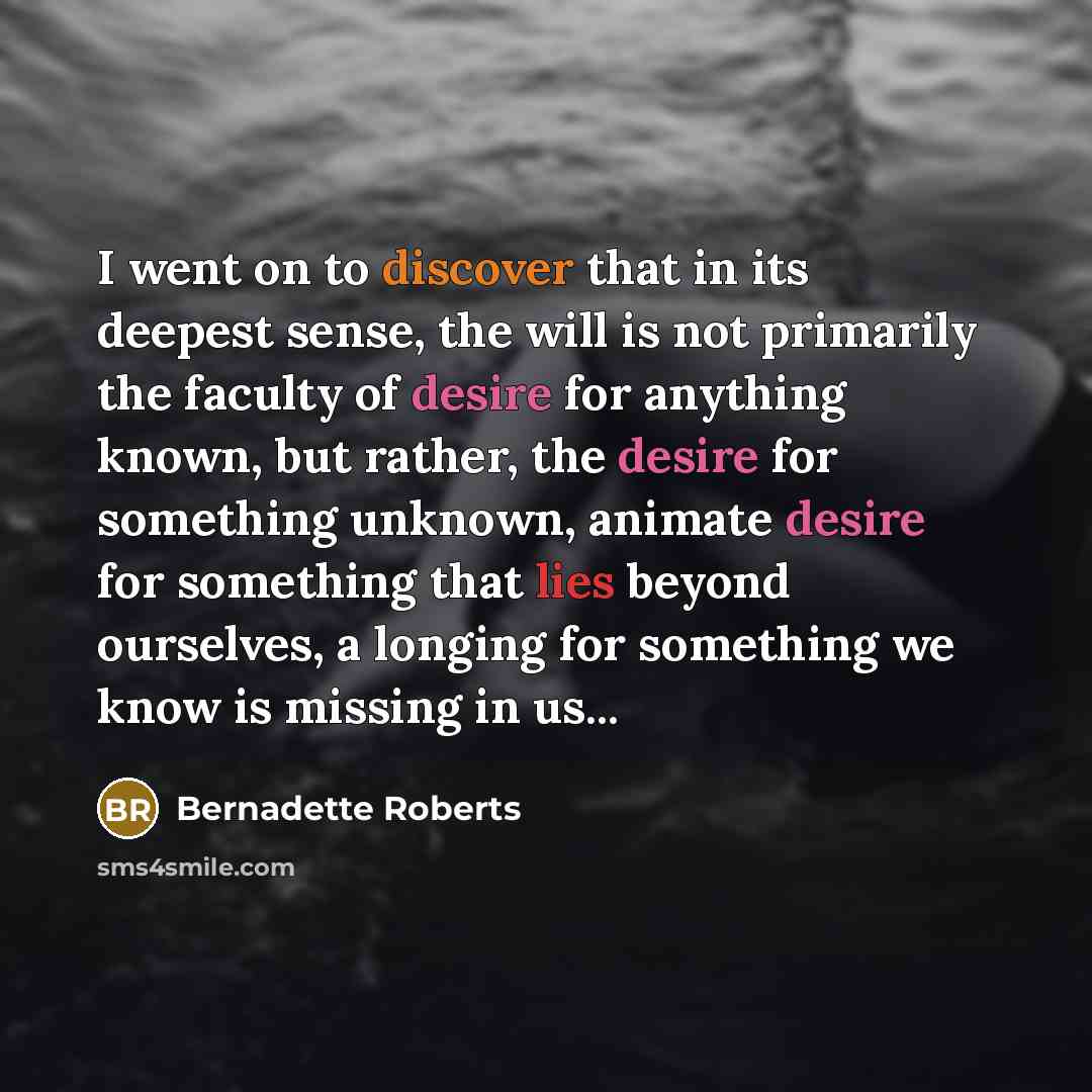 “I went on to discover that in its deepest sense,…” quote by Bernadette Roberts