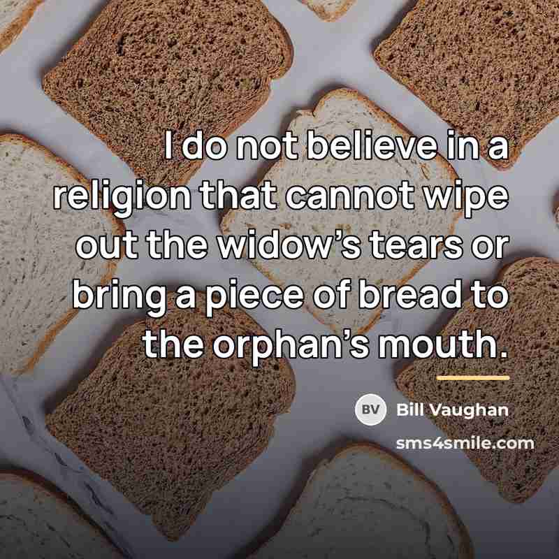 “I do not believe in a religion that cannot wipe…” quote by Bill Vaughan