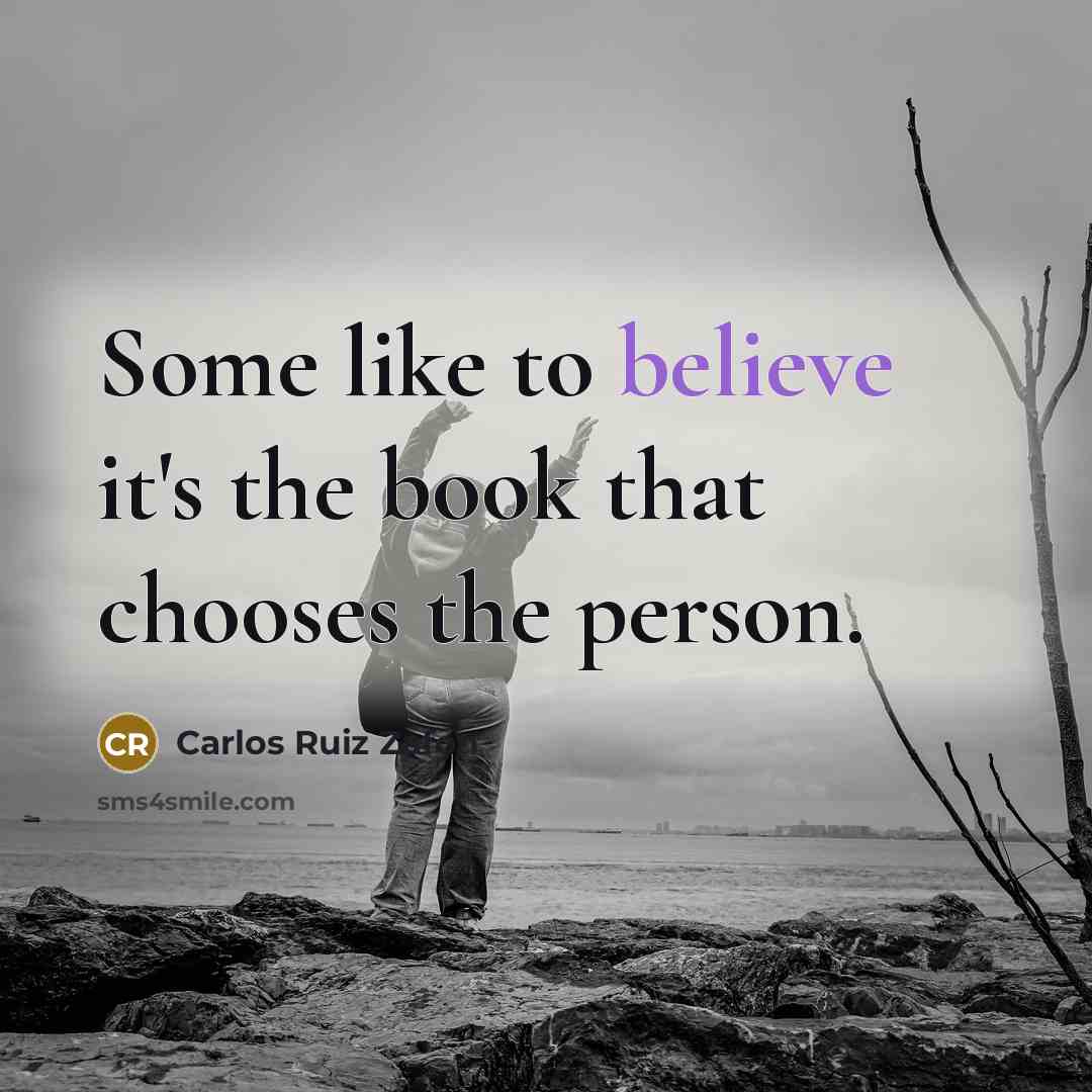 “Some like to believe it's the book that chooses the…” quote by Carlos Ruiz Zafon
