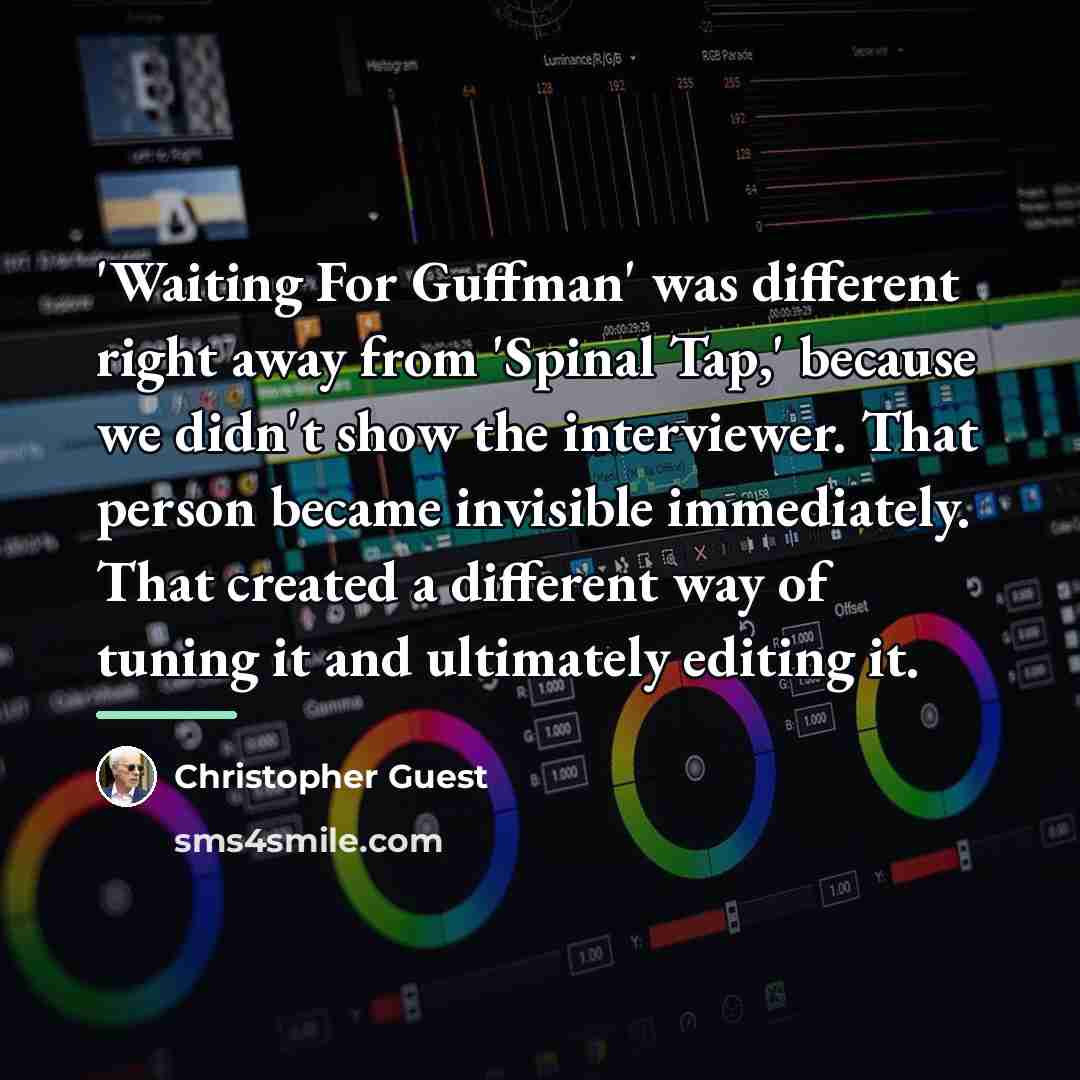“'Waiting For Guffman' was different right away from 'Spinal Tap,'…” quote by Christopher Guest