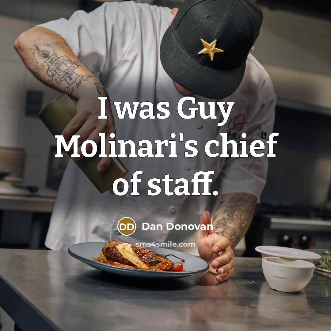 “I was Guy Molinari's chief of staff.…” quote by Dan Donovan