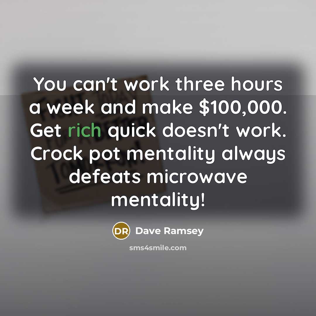“You can't work three hours a week and make $100,000.…” quote by Dave Ramsey