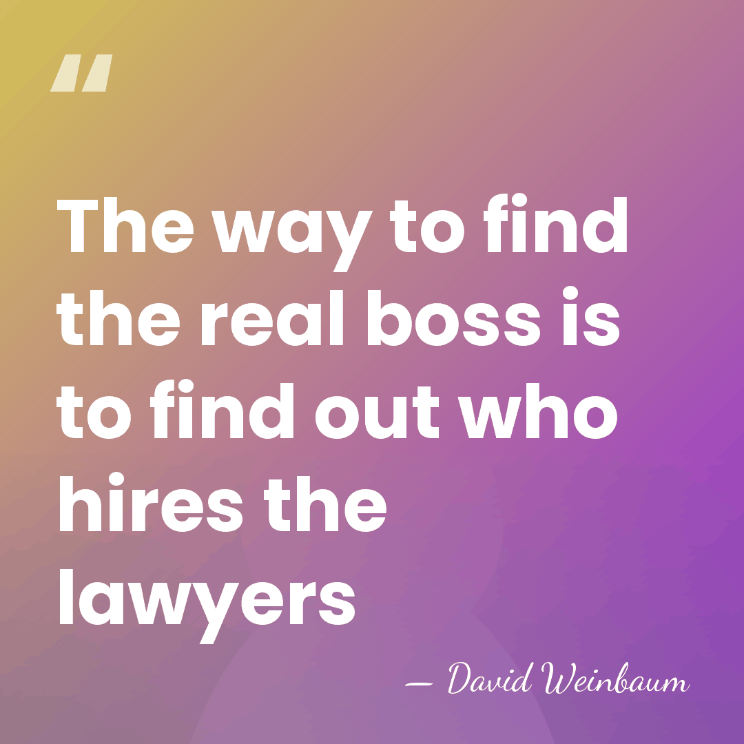 The way to find the real boss is to find out who&hellip; - David Weinbaum