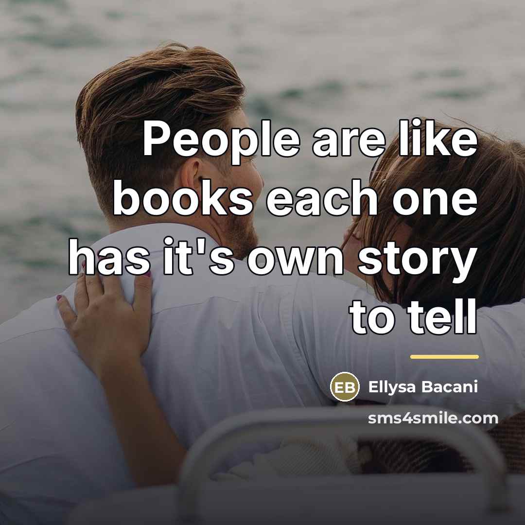 “People are like books each one has it's own story…” quote by Ellysa Bacani