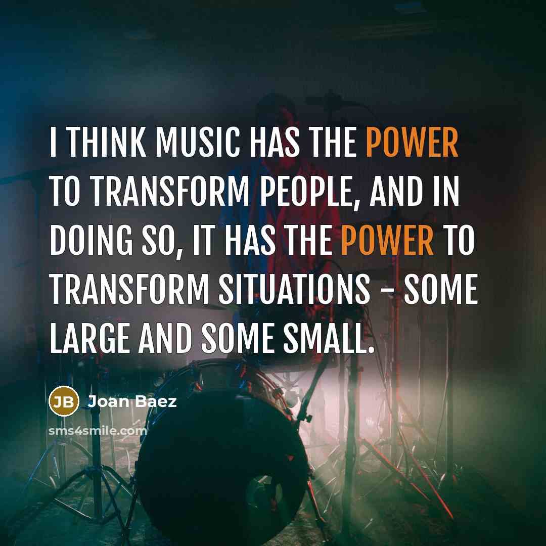 “I think music has the power to transform people, and…” quote by Joan Baez