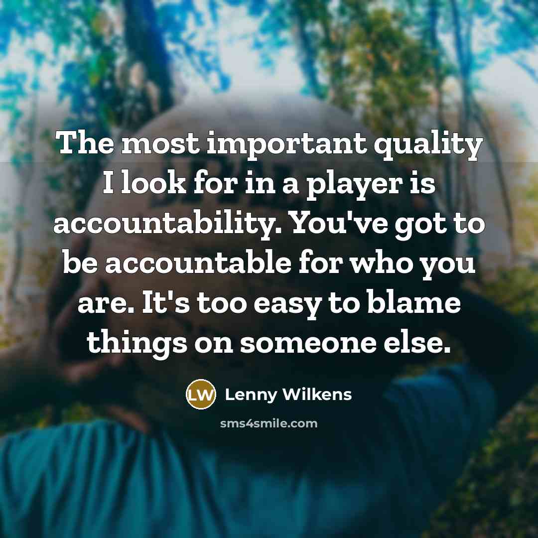 “The most important quality I look for in a player…” quote by Lenny Wilkens