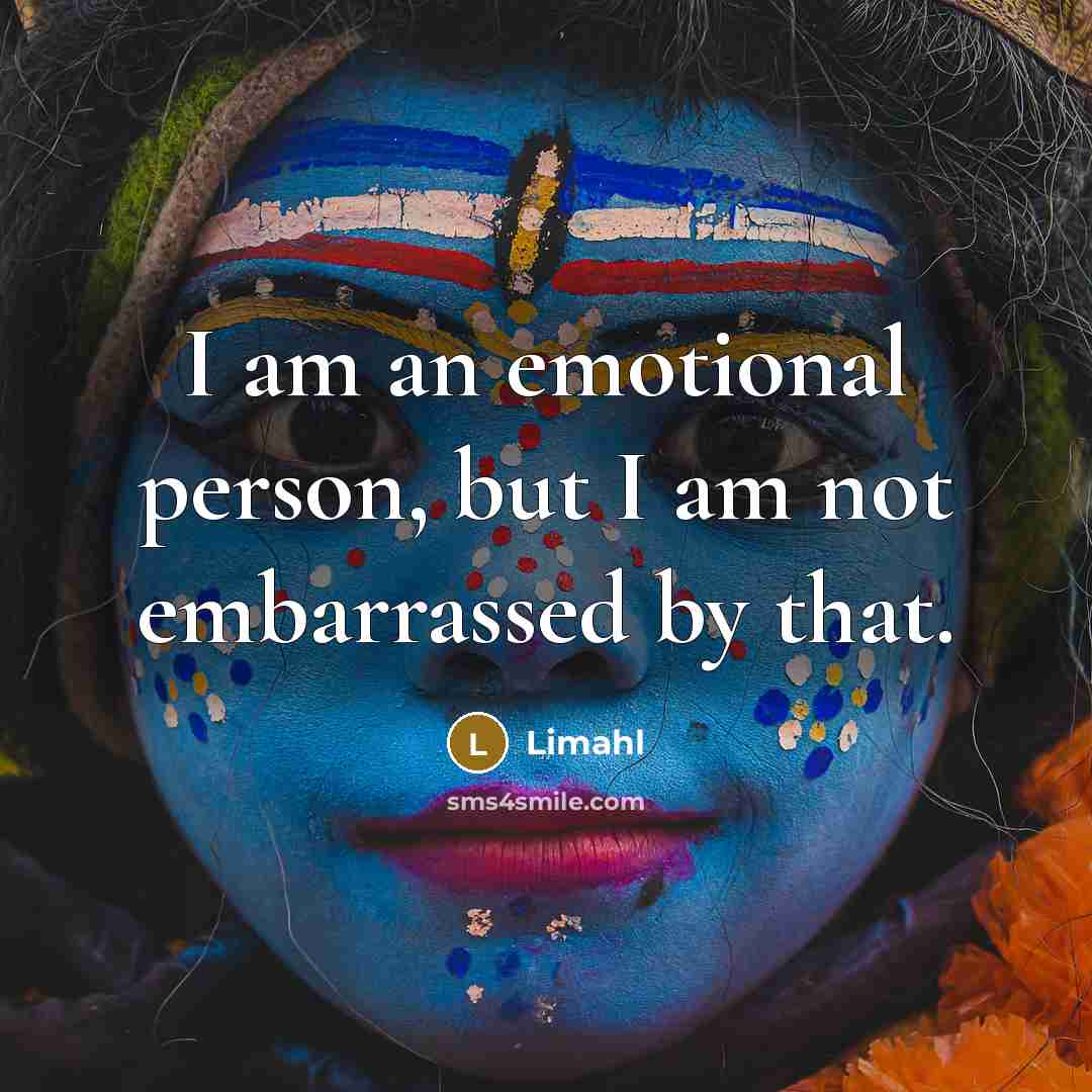 “I am an emotional person, but I am not embarrassed…” quote by Limahl