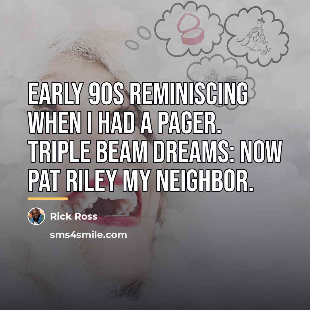 “Early 90s reminiscing when I had a pager. Triple beam…” quote by Rick Ross