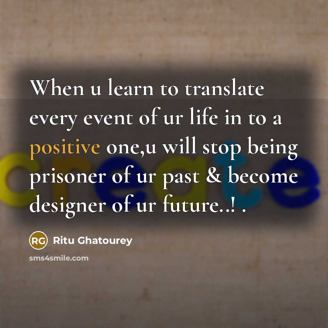 “When u learn to translate every event of ur life…” quote by Ritu Ghatourey