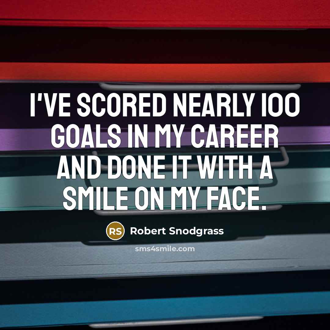 “I've scored nearly 100 goals in my career and done…” quote by Robert Snodgrass