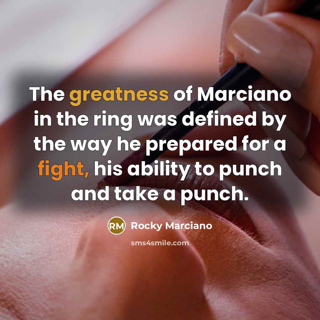 “The greatness of Marciano in the ring was defined by…” quote by Rocky Marciano