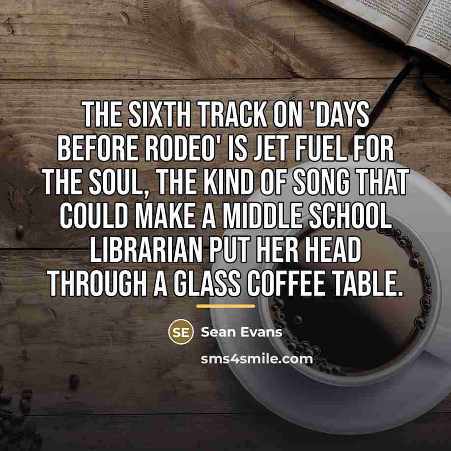 “The sixth track on 'Days Before Rodeo' is jet fuel…” quote by Sean Evans