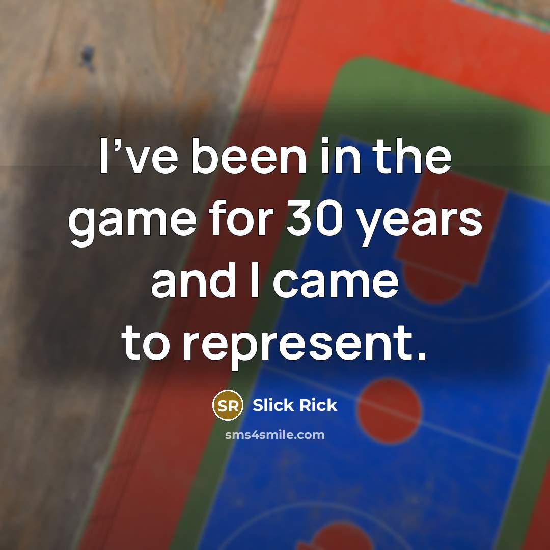 “I've been in the game for 30 years and I…” quote by Slick Rick