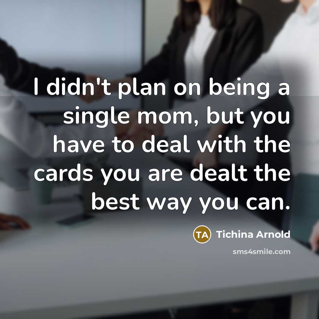“I didn't plan on being a single mom, but you…” quote by Tichina Arnold