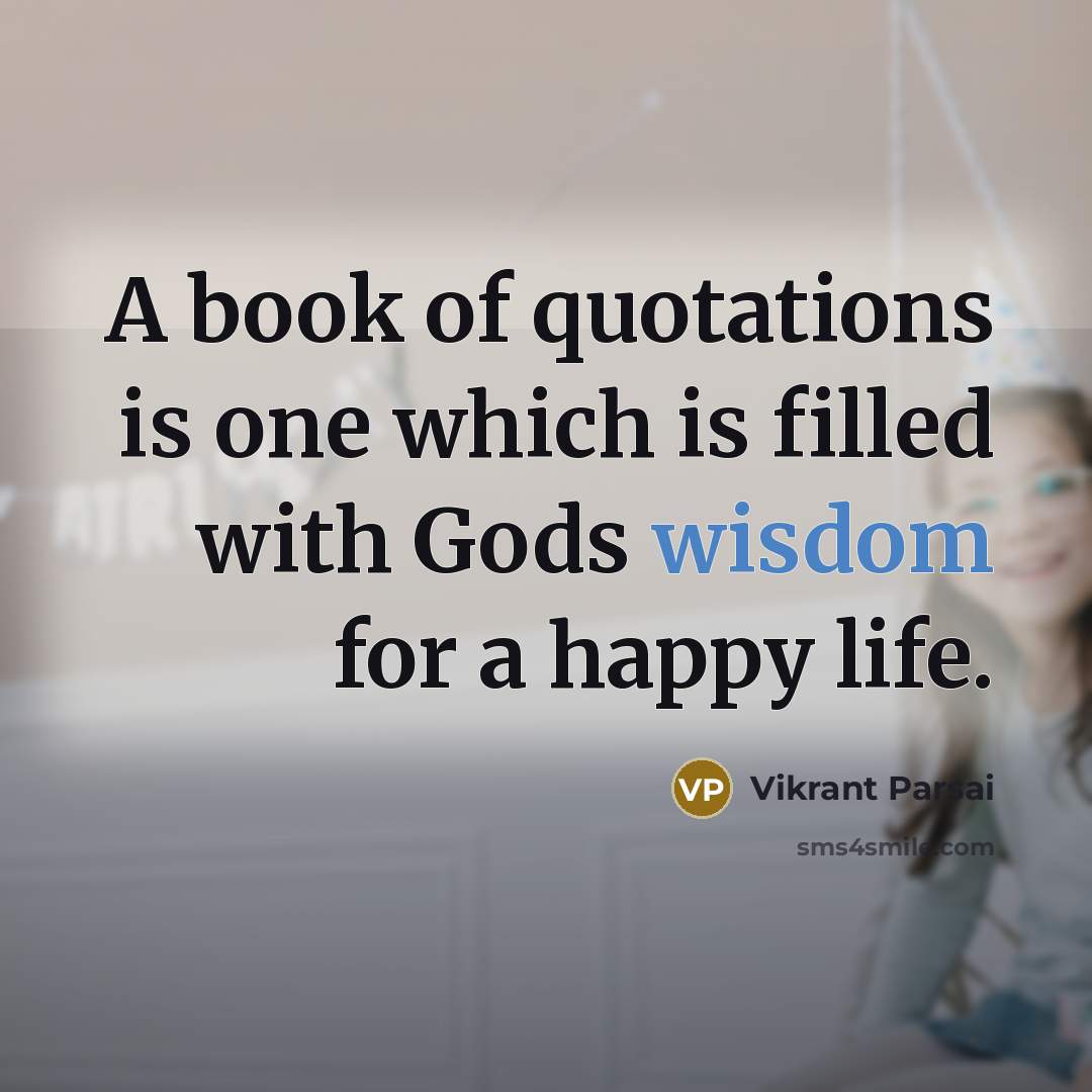 “A book of quotations is one which is filled with…” quote by Vikrant Parsai