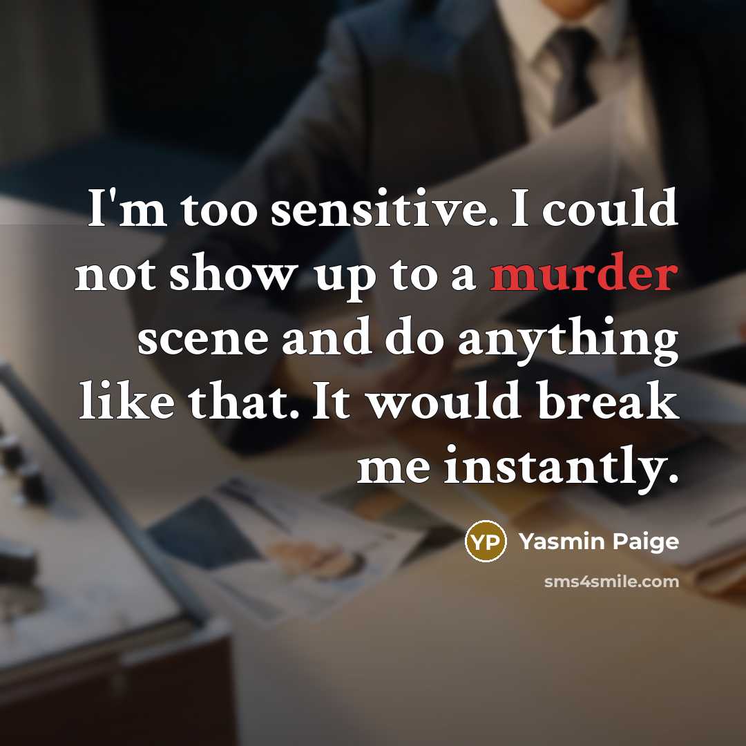 “I'm too sensitive. I could not show up to a…” quote by Yasmin Paige