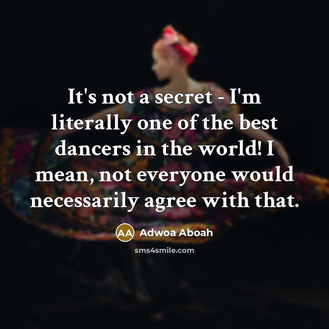 “It's not a secret - I'm literally one of the…” quote by Adwoa Aboah