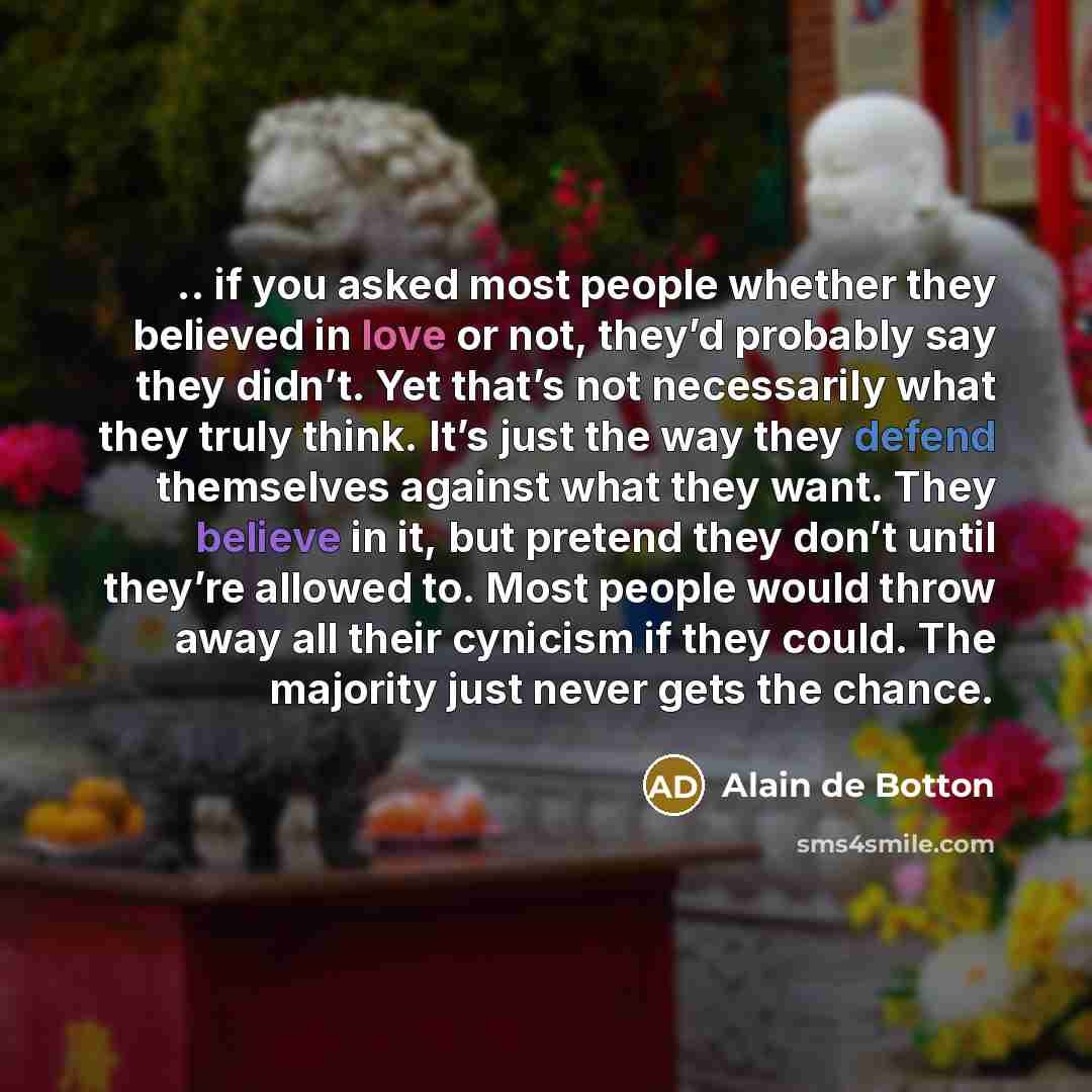 “.. if you asked most people whether they believed in…” quote by Alain de Botton