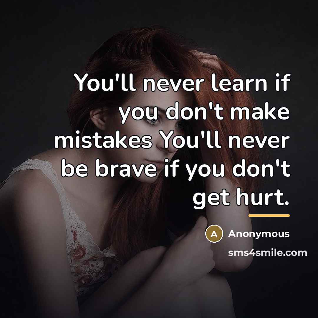 “You'll never learn if you don't make mistakes You'll never…” quote by Anonymous