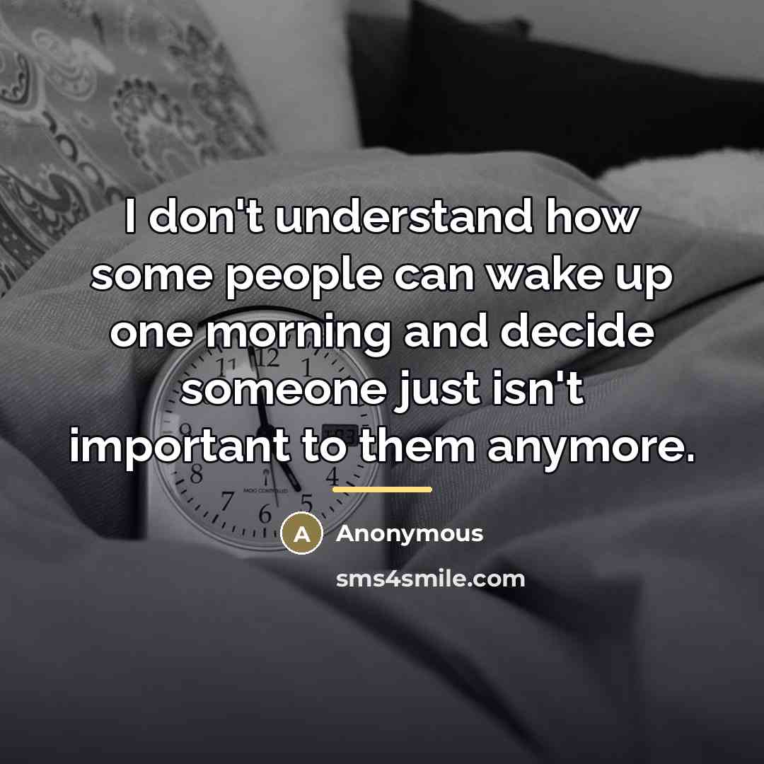 “I don't understand how some people can wake up one…” quote by Anonymous