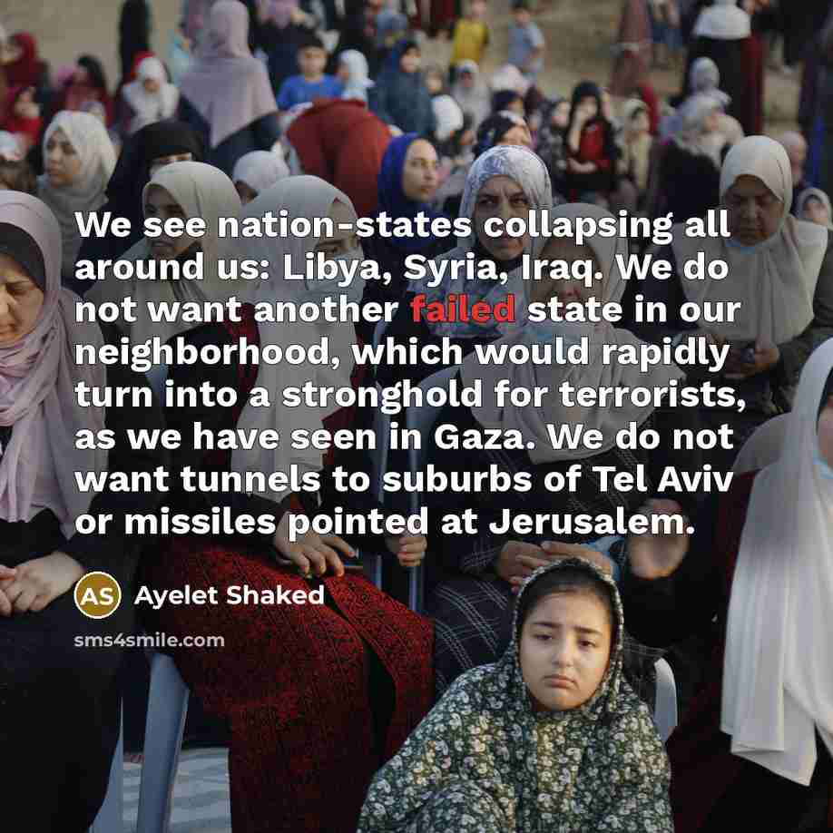 “We see nation-states collapsing all around us: Libya, Syria, Iraq.…” quote by Ayelet Shaked