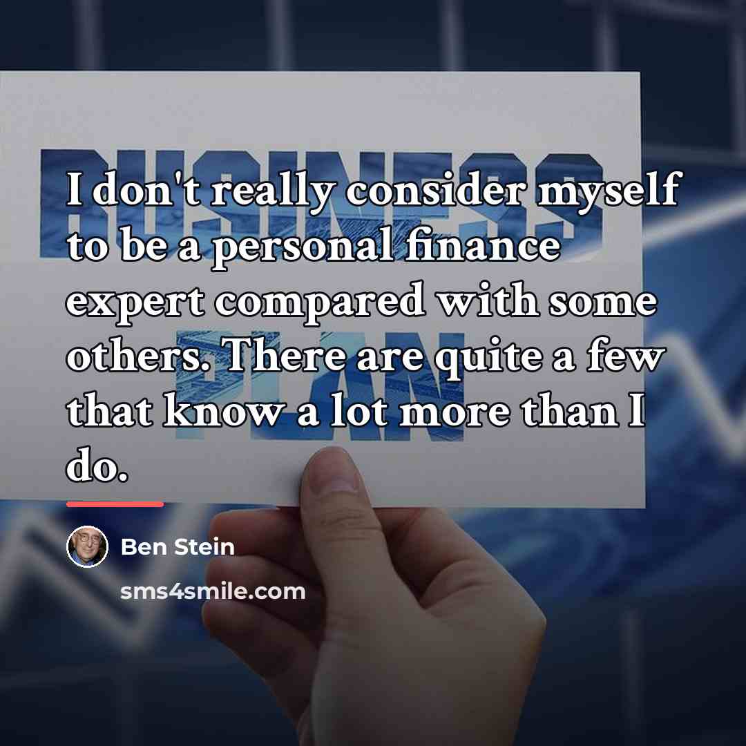 “I don't really consider myself to be a personal finance…” quote by Ben Stein