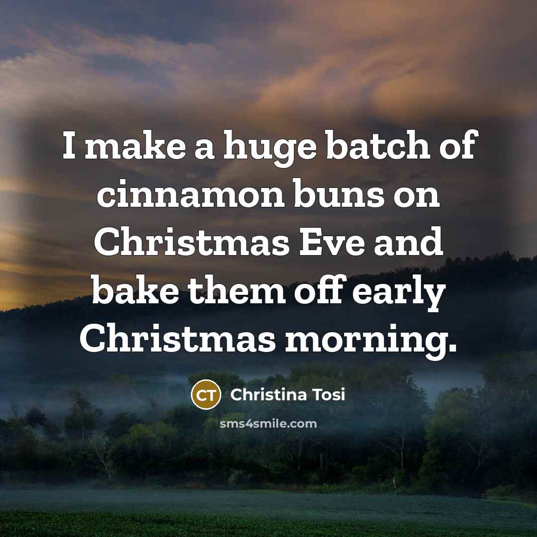 “I make a huge batch of cinnamon buns on Christmas…” quote by Christina Tosi