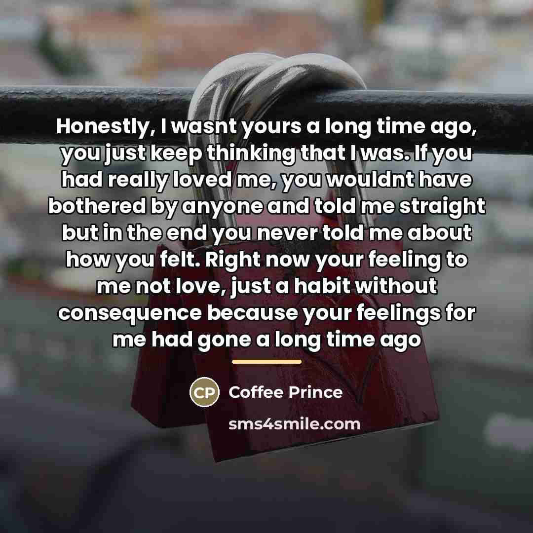 “Honestly, I wasnt yours a long time ago, you just…” quote by Coffee Prince