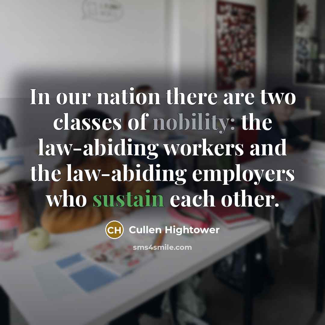 “In our nation there are two classes of nobility: the…” quote by Cullen Hightower