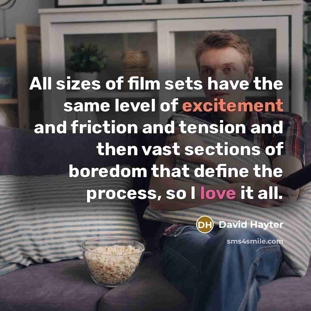 “All sizes of film sets have the same level of…” quote by David Hayter
