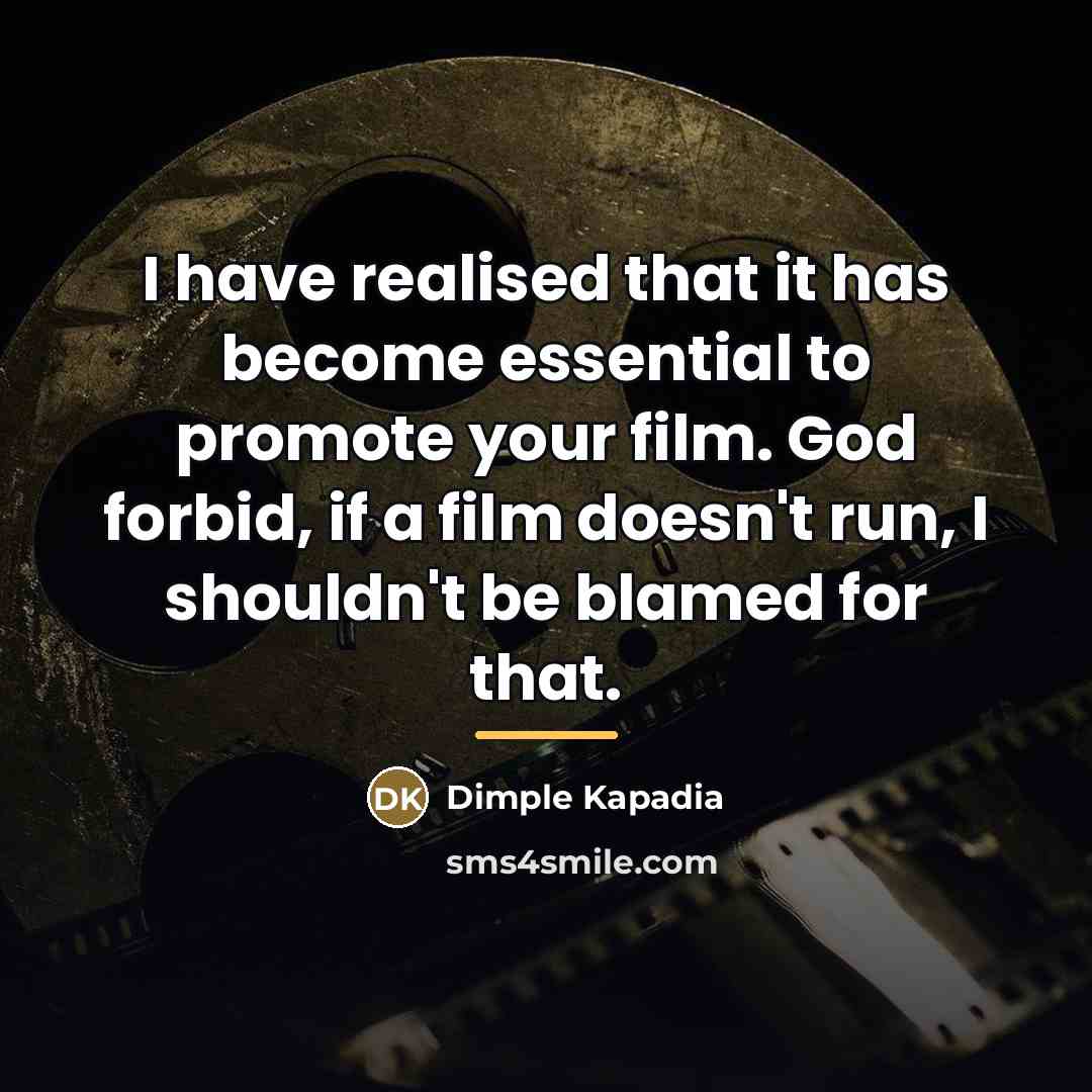 “I have realised that it has become essential to promote…” quote by Dimple Kapadia