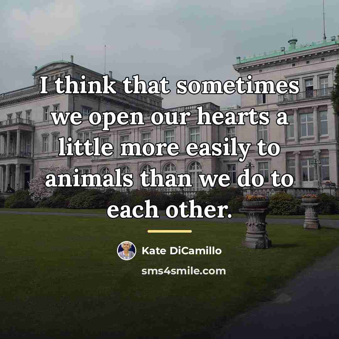 “I think that sometimes we open our hearts a little…” quote by Kate DiCamillo